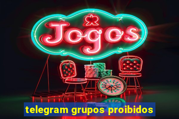 telegram grupos proibidos